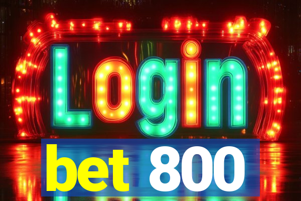 bet 800